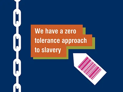Zero tolerance approach to Modern Slavery