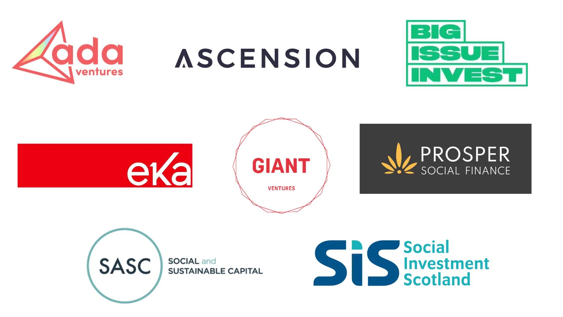 logos of the following organisations: Ada Ventures, Big Issue Invest, Ascension VC, eka ventures, Giant Ventures, Prosper Social Finance, Social and Sustainable Capital, Social Investment Scotland