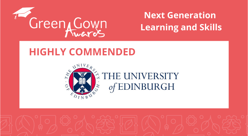 Green Gown Awards 2021: Next Generation Learning and Skills - The University of Edinburgh - Highly Commended